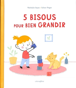 5 bisous pour bien grandir - Nathalie Sayac