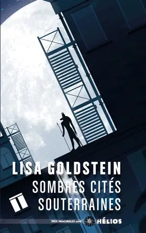 Sombres cités souterraines - Lisa Goldstein