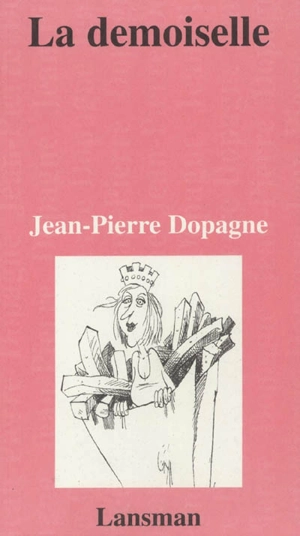 La demoiselle - Jean-Pierre Dopagne