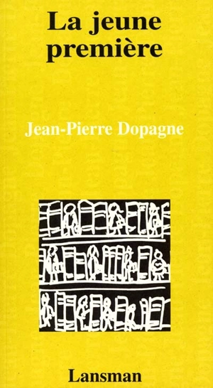 La jeune première - Jean-Pierre Dopagne