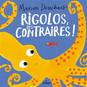 Rigolos, les contraires ! - Marion Deuchars