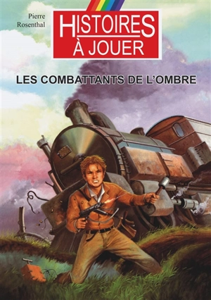 Les combattants de l'ombre - Pierre Rosenthal