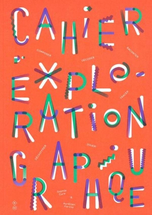 Cahier d'exploration graphique - Sophie Cure