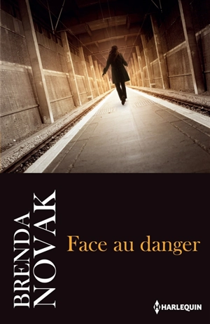 Face au danger - Brenda Novak