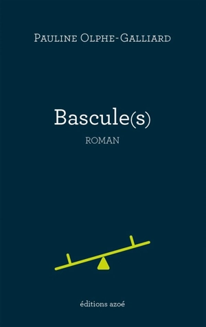 Bascule(s) - Pauline Olphe-Galliard