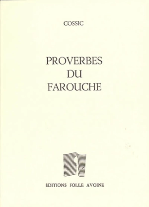 Proverbes du farouche - Yves Cossic