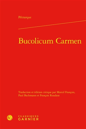 Bucolicum Carmen - Pétrarque