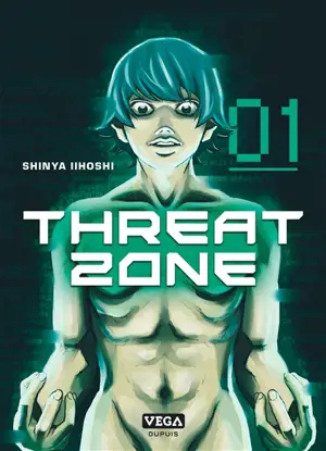 Threat zone. Vol. 1 - Shinya Iihoshi