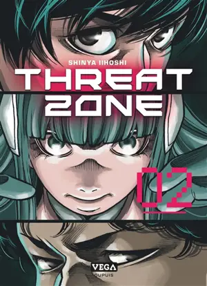 Threat zone. Vol. 2 - Shinya Iihoshi