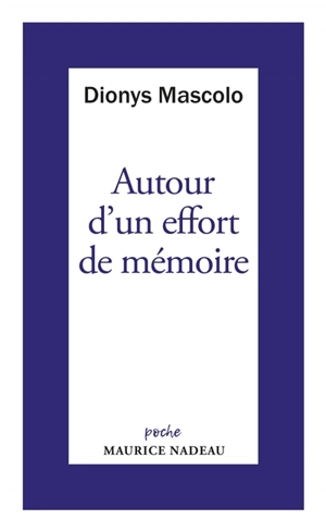 Autour d'un effort de mémoire : sur une lettre de Robert Antelme. Un grand livre à relire, L'espèce humaine - Dionys Mascolo