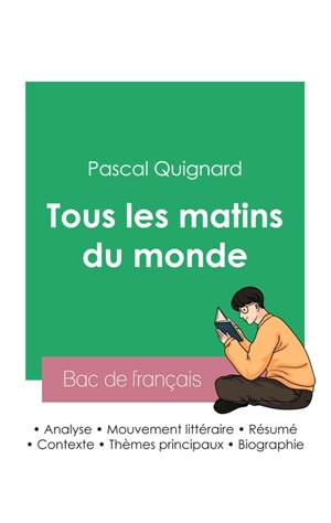 Réussir son Bac de français 2023 : Analyse de Tous les matins du monde de Pascal Quignard - Pascal Quignard