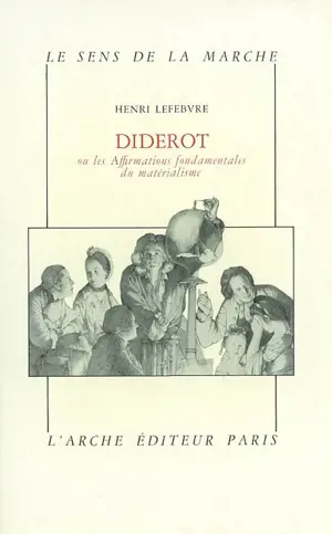 Diderot ou les Affirmations fondamentales du matérialisme - Henri Lefebvre