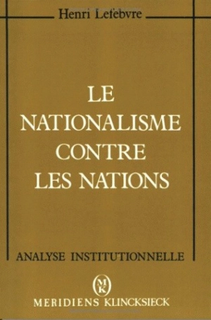 Le Nationalisme contre les nations - Henri Lefebvre