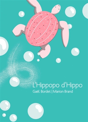 L'hippopo d'Hippo - Gaël Bordet