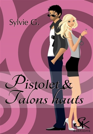 Pistolet & talons hauts - Sylvie Grey