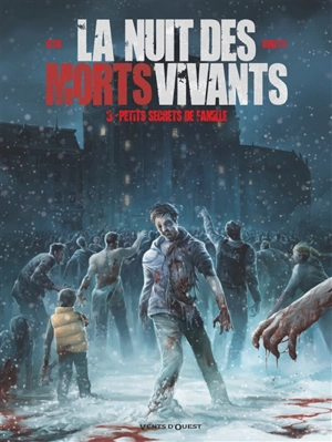 La nuit des morts-vivants. Vol. 3. Petits secrets de famille - Jean-Luc Istin