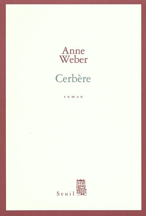 Cerbère - Anne Weber