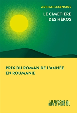 Le cimetière des héros - Adrian Lesenciuc