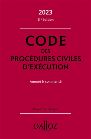 Code des procédures civiles d'exécution 2023 : annoté & commenté