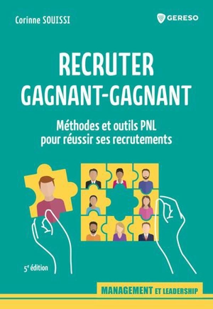 Recruter gagnant-gagnant : méthodes et outils PNL pour réussir ses recrutements - Corinne Souissi