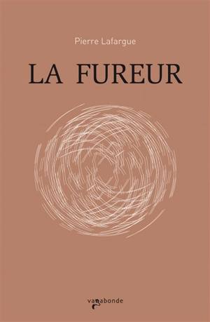 La fureur - Pierre Lafargue