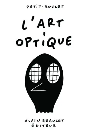 L'art optique - Philippe Petit-Roulet