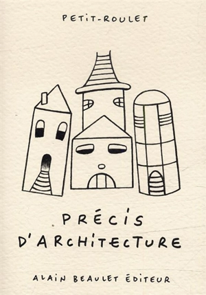 Précis d'architecture - Philippe Petit-Roulet