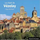 Le chant de Vézelay - Iégor Reznikoff