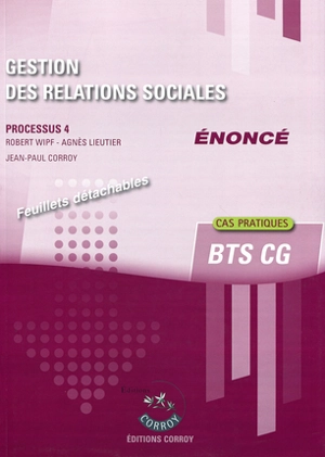 Gestion des relations sociales, énoncé : processus 4 du BTS CG - Robert Wipf