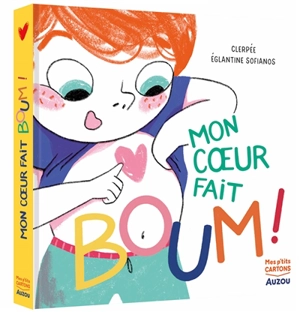 Mon coeur fait boum ! - Eglantine Sofianos