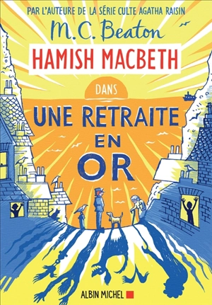 Hamish Macbeth. Vol. 18. Une retraite en or - M.C. Beaton