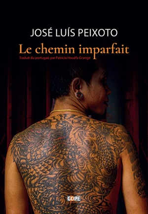 Le chemin imparfait - José Luis Peixoto