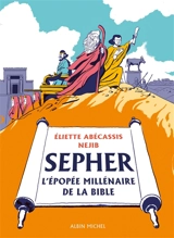 Sépher : l'épopée millénaire de la Bible - Eliette Abécassis