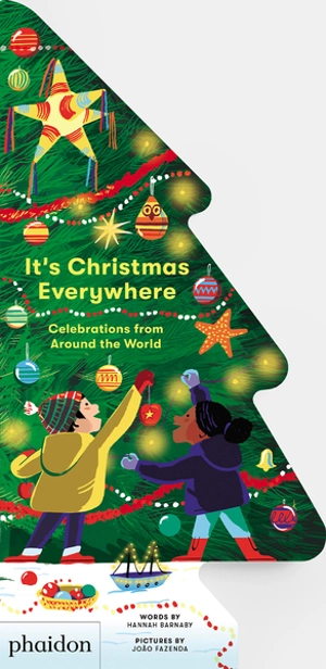 It's Christmas everywhere : celebrations from around the world - Hannah Barnaby