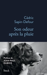Son odeur après la pluie - Cédric Sapin-Defour