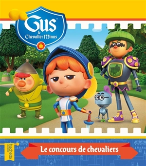 Gus, le chevalier minus. Le concours de chevaliers - Aurélie Desfour