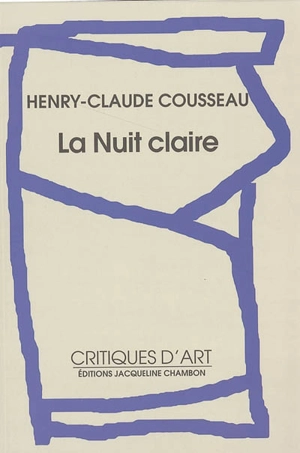 La nuit claire - Henry-Claude Cousseau