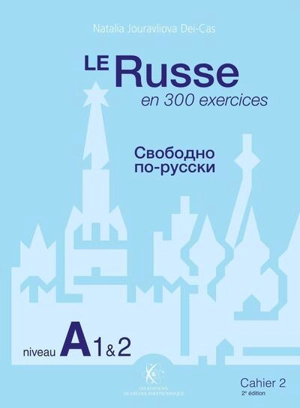 Le russe en 300 exercices. Vol. 2. Niveau A1 & 2 - Natalia Jouravliova