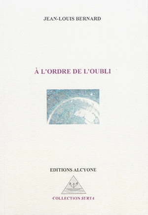 A l'ordre de l'oubli - Jean-Louis Bernard