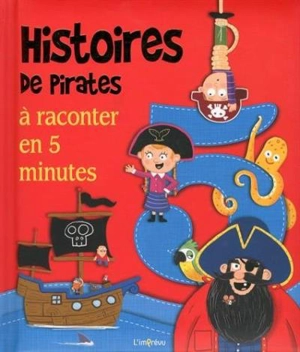 5 incroyables histoires de pirates : à raconter en 5 minutes - Jenny Woods