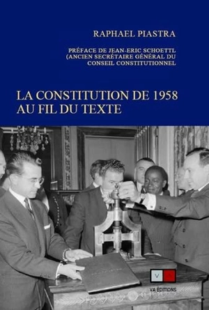 La Constitution de 1958 au fil du texte - Raphaël Piastra