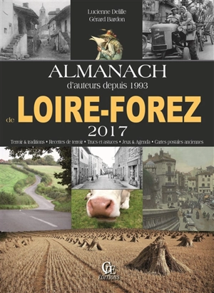 Almanach de Loire-Forez 2017 - Lucienne Delille