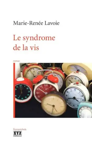 Le syndrome de la vis - Marie-Renée Lavoie