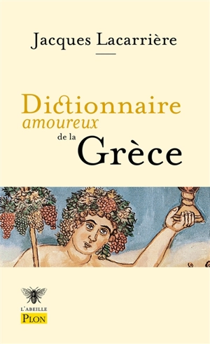 Dictionnaire amoureux de la Grèce - Jacques Lacarrière