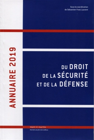 Annuaire du droit de la sécurité et de la défense. Vol. 4. 2019 - Association française de droit de la sécurité et de la défense. Colloque annuel (6 ; 2018 ; Bordeaux)
