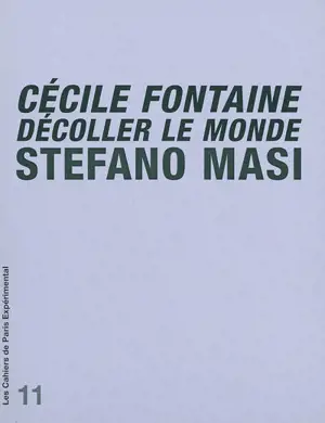 Cécile Fontaine : décoller le monde - Stefano Masi