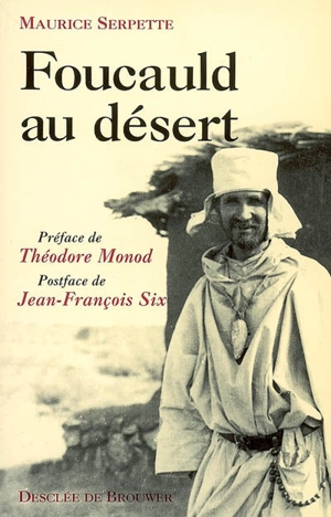 Foucauld au désert - Maurice Serpette