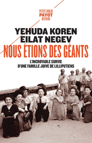 Nous étions des géants : l'incroyable survie d'une famille juive de lilliputiens - Yehuda Koren