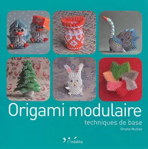 Origami modulaire : techniques de base - Orlane Mulliez