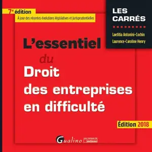 L'essentiel du droit des entreprises en difficulté 2018 - Laetitia Antonini-Cochin